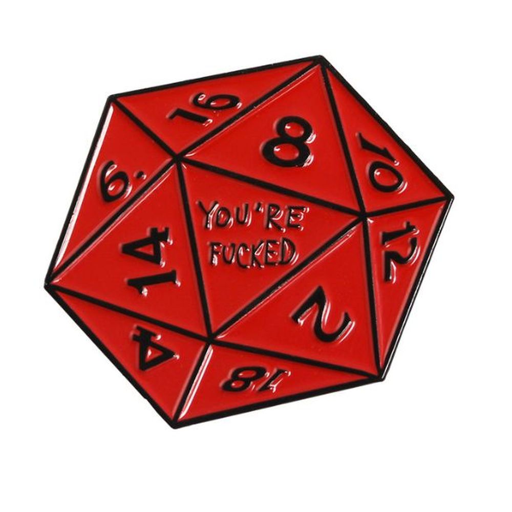 You're Fucked D20 Pin - Dungeons & Dragons Brooch