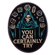 Charger l&#39;image dans la galerie, You Can Certainly Try Pin - Dungeons &amp; Dragons Brooch
