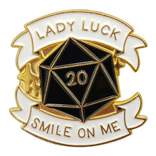 Load image into Gallery viewer, Lady Luck Smile On Me D20 Dice Pin - Dungeons &amp; Dragons Brooch
