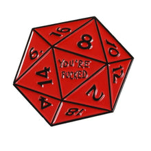 Charger l&#39;image dans la galerie, You&#39;re Fucked D20 Pin - Broche Donjons &amp; Dragons
