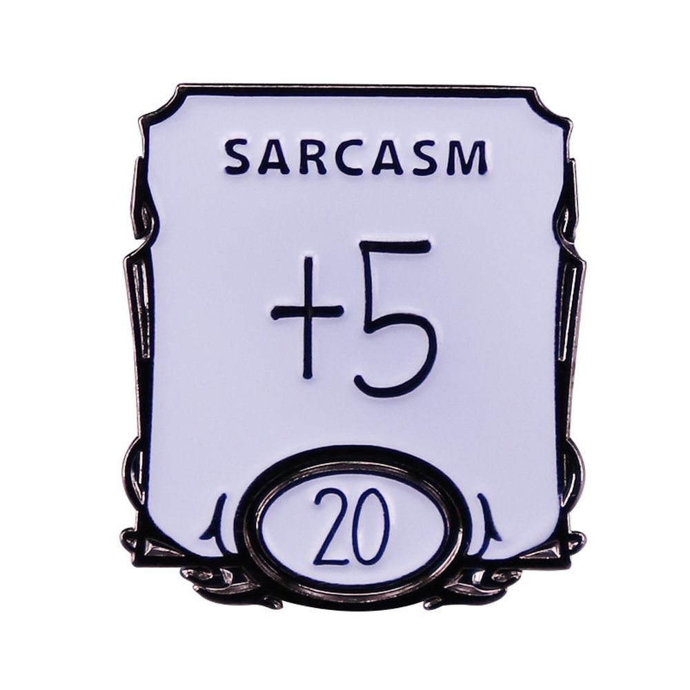 Sarcasm +5 Stat Pin - Dungeons & Dragons Brooch